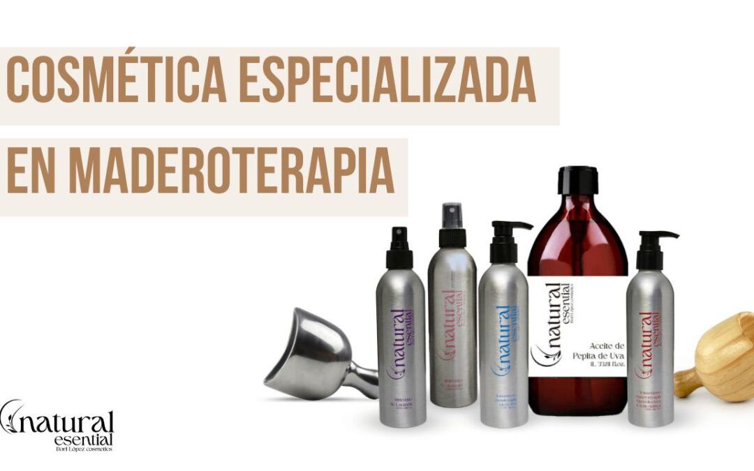 ¿Por qué necesitas cosmética especializada para Maderoterapia?
